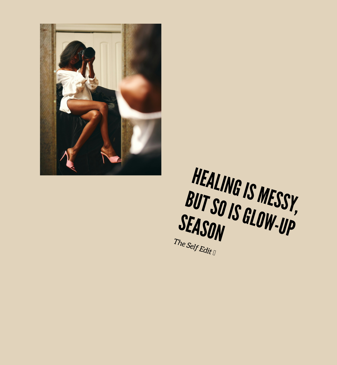 Healing is messy, But so is Glow-Up Season